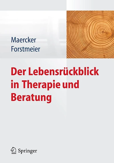 Der Lebensrï¿½ckblick in Therapie und Beratung
