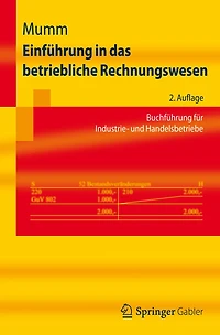 Einführung das betriebliche Rechnungswesen: Buchführung für Industrie- und Handelsbetriebe