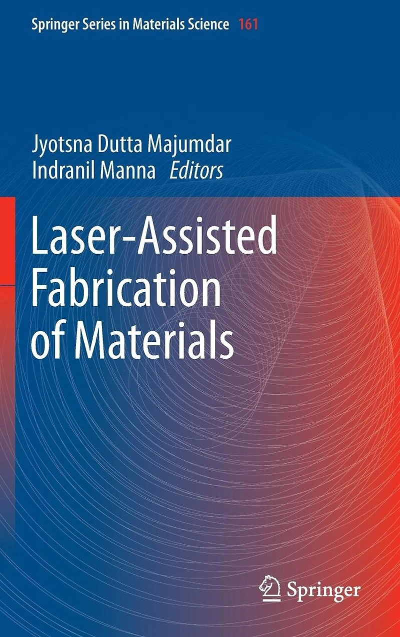 Laser-Assisted Fabrication of Materials
