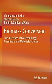 Biomass Conversion: The Interface of Biotechnology, Chemistry and Materials Science