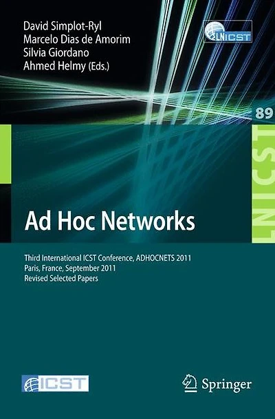 Ad Hoc Networks: Third International ICST Conference, ADHOCNETS 2011, Paris, France, September 21-23, 2011, Revised Selected Papers