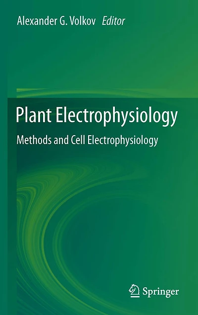 Plant Electrophysiology: Methods and Cell Electrophysiology
