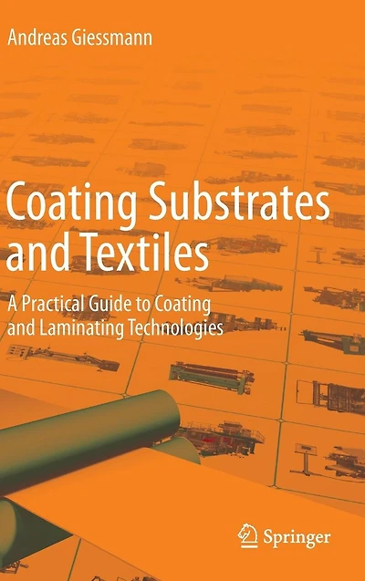 Coating Substrates and Textiles: A Practical Guide to Laminating Technologies