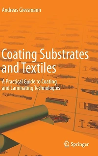 Coating Substrates and Textiles: A Practical Guide to Laminating Technologies