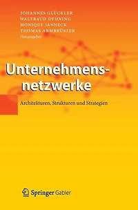 Unternehmensnetzwerke: Architekturen, Strukturen und Strategien