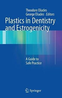 Plastics Dentistry and Estrogenicity: A Guide to Safe Practice