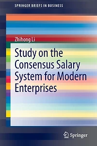 Study on the Consensus Salary System for Modern Enterprises