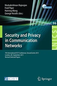 Security and Privacy in Communication Networks: 7th International ICST Conference, SecureComm 2011, London, September 7-9, 2011, Revised Selected Papers