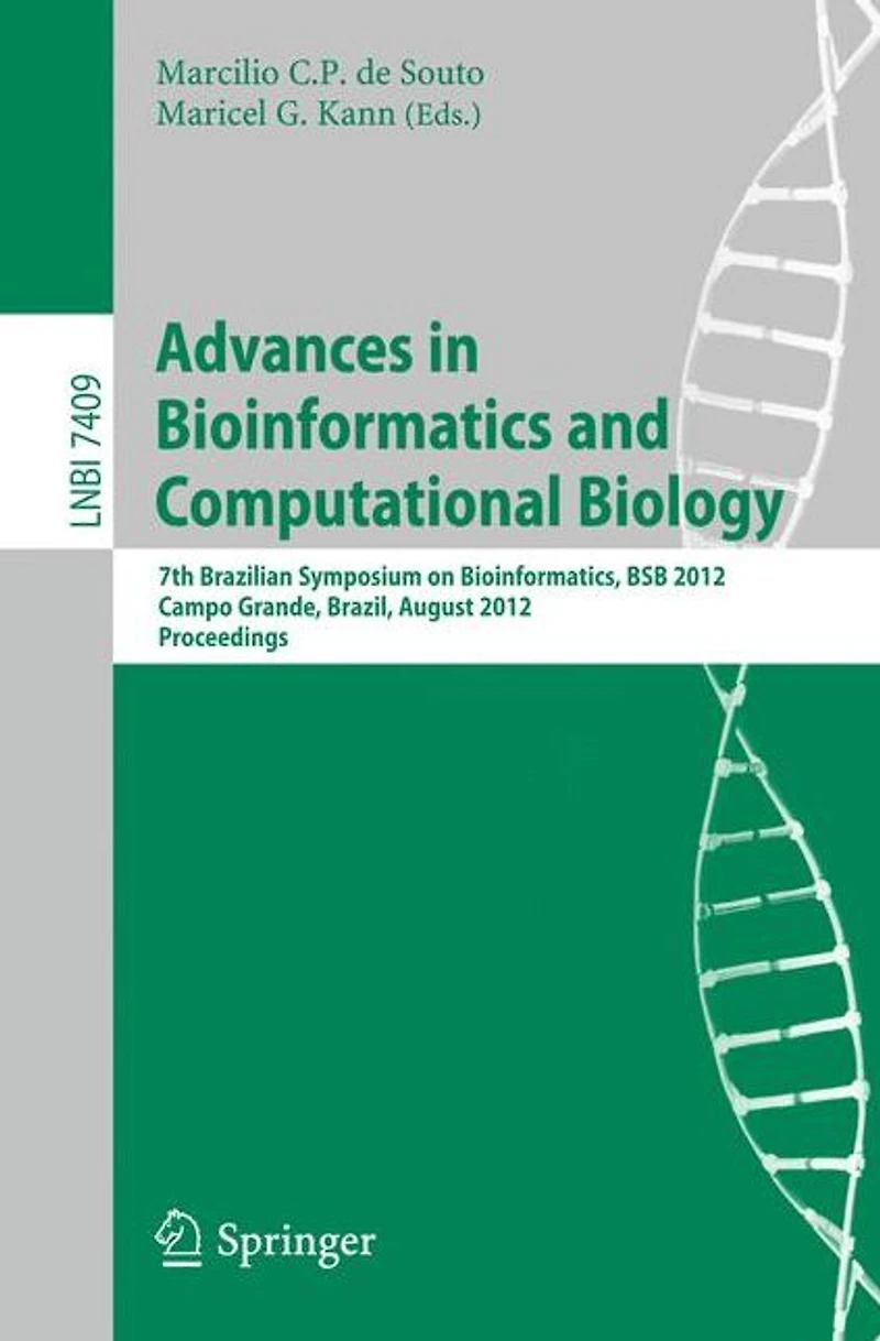 Advances in Bioinformatics and Computational Biology: 7th Brazilian Symposium on Bioinformatics, BSB 2012, Campo Grande, Brazil, August 15-17, 2012, Proceedings
