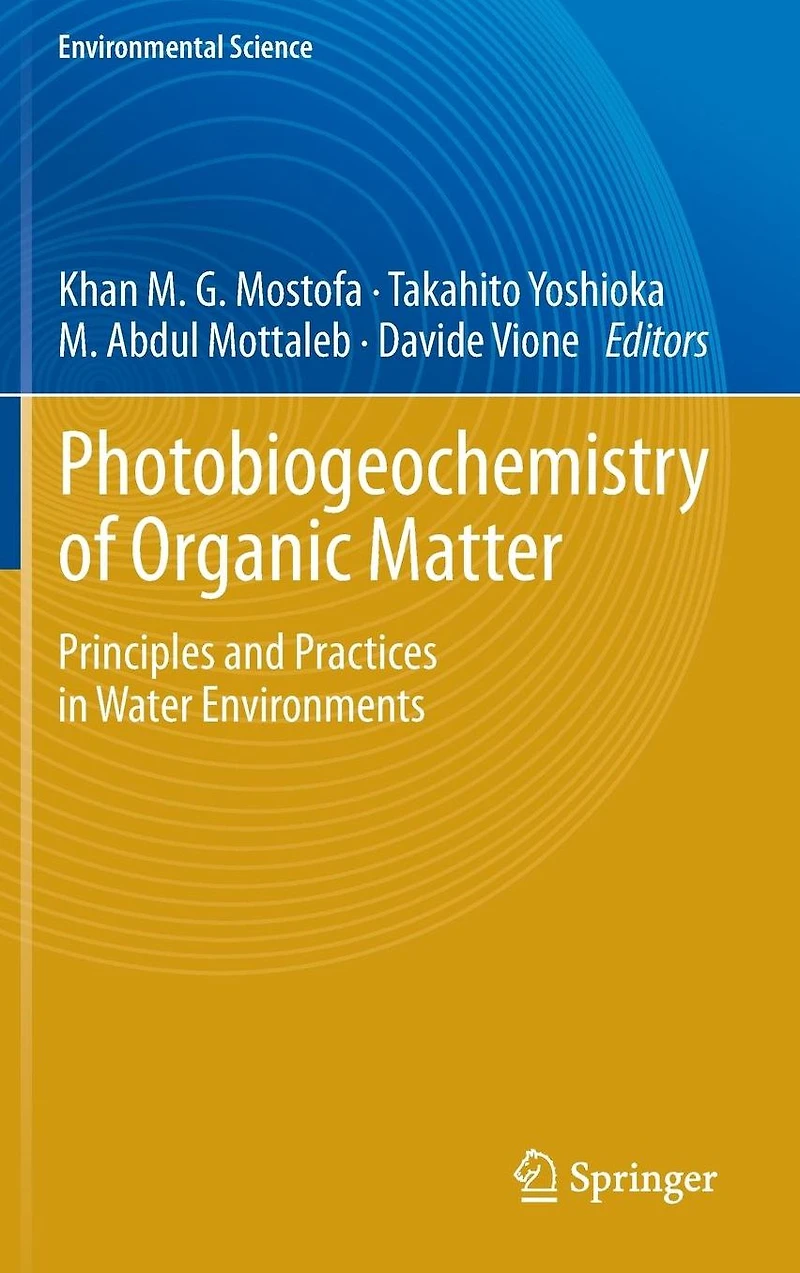 Photobiogeochemistry of Organic Matter: Principles and Practices Water Environments
