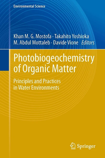 Photobiogeochemistry of Organic Matter: Principles and Practices Water Environments