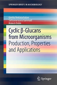 Cyclic ?-Glucans from Microorganisms: Production, Properties and Applications