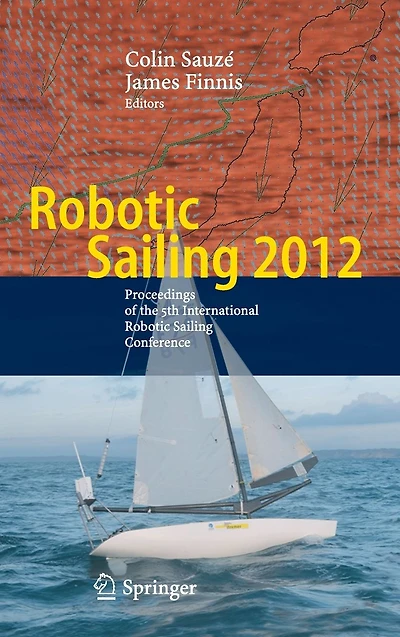 Robotic Sailing 2012: Proceedings of the 5th International Conference