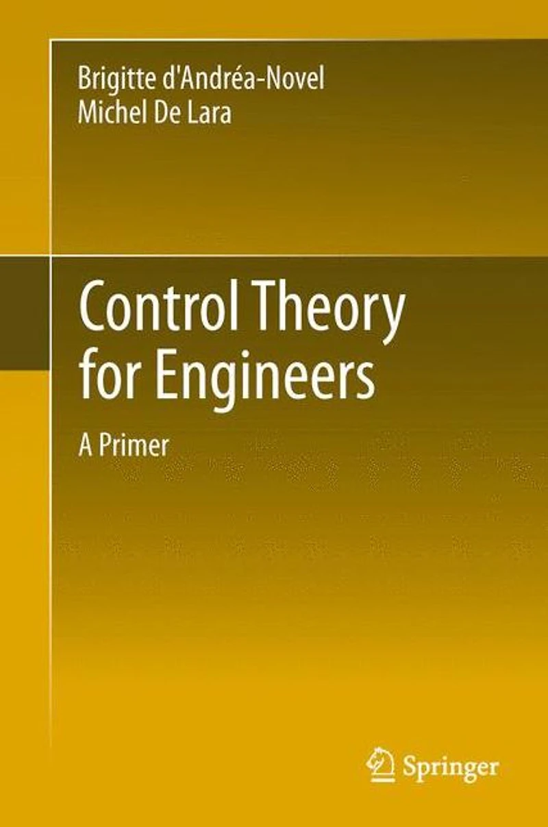 Control Theory for Engineers: A Primer