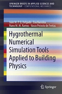 Hygrothermal Numerical Simulation Tools Applied to Building Physics