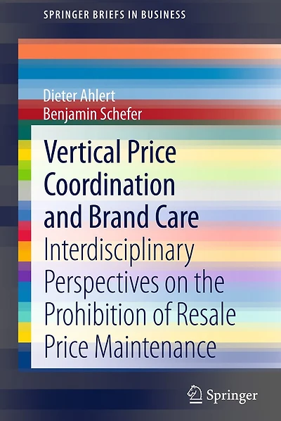 Vertical Price Coordination and Brand Care: Interdisciplinary Perspectives on the Prohibition of Resale Maintenance