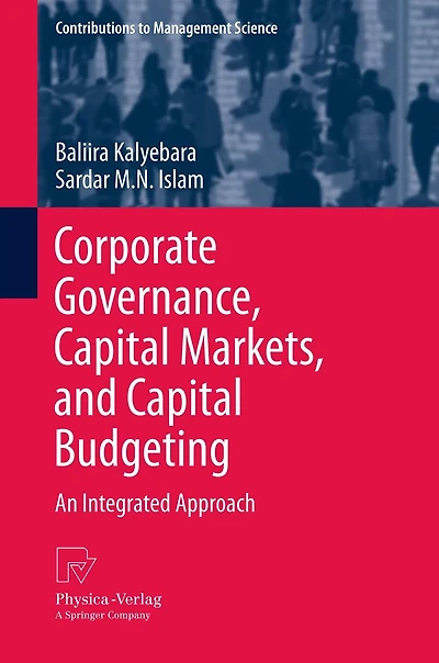 Corporate Governance, Capital Markets, and Budgeting: An Integrated Approach