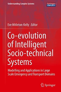 Co-evolution of Intelligent Socio-technical Systems: Modelling and Applications Large Scale Emergency Transport Domains