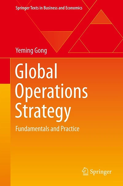Global Operations Strategy: Fundamentals and Practice