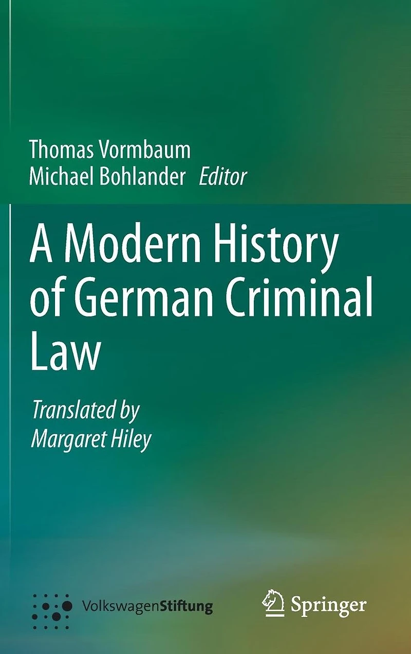 A Modern History of German Criminal Law