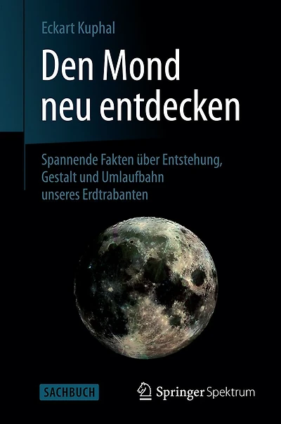 Den Mond neu entdecken: Spannende Fakten über Entstehung, Gestalt und Umlaufbahn unseres Erdtrabanten