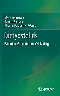 Dictyostelids: Evolution, Genomics and Cell Biology