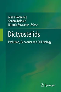 Dictyostelids: Evolution, Genomics and Cell Biology