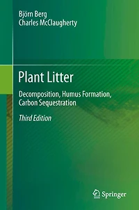 Plant Litter: Decomposition, Humus Formation, Carbon Sequestration