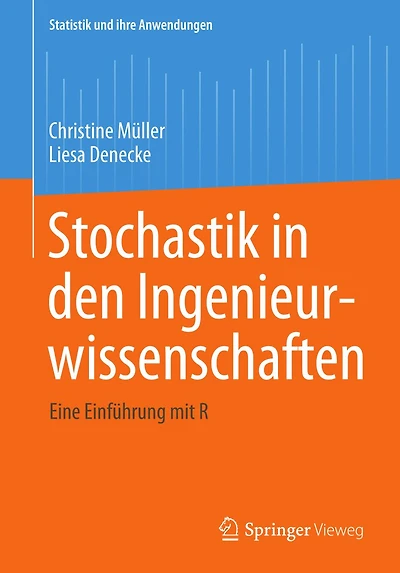 Stochastik den Ingenieurwissenschaften: Eine Einführung mit R