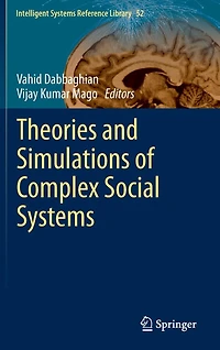 Theories and Simulations of Complex Social Systems