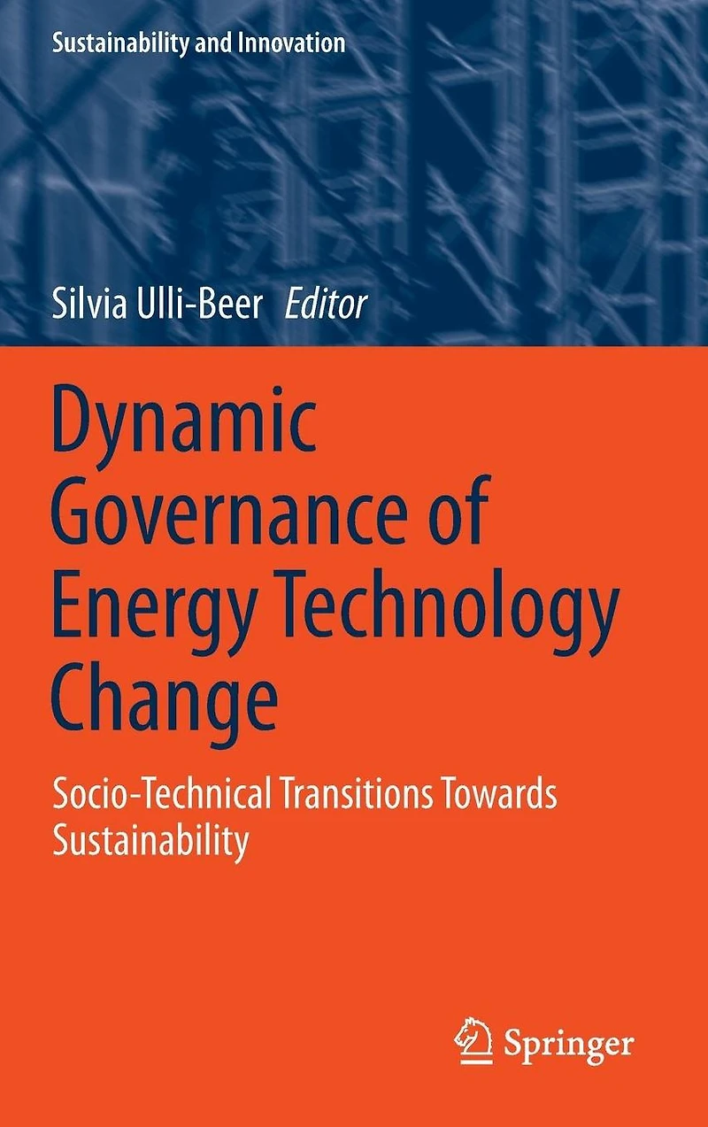 Dynamic Governance of Energy Technology Change: Socio-technical transitions towards sustainability