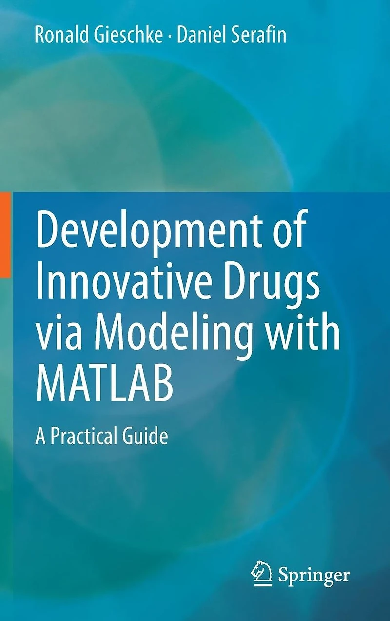Development of Innovative Drugs via Modeling with MATLAB: A Practical Guide