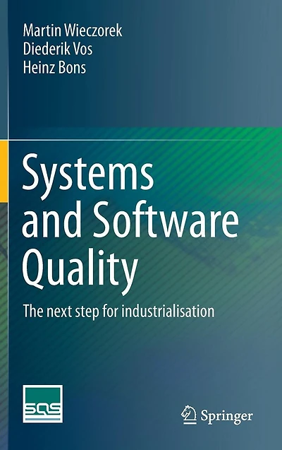 Systems and Software Quality: The next step for industrialisation