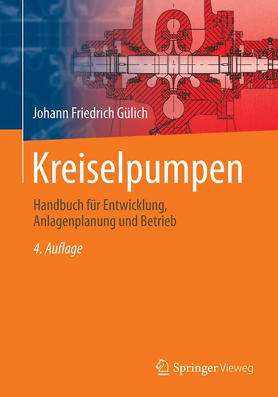 Kreiselpumpen: Handbuch für Entwicklung, Anlagenplanung und Betrieb