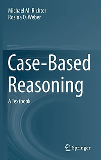Case-Based Reasoning: A Textbook