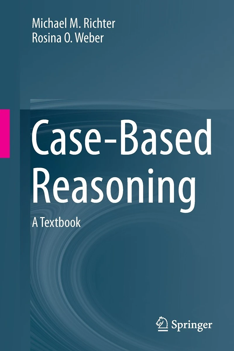Case-Based Reasoning: A Textbook