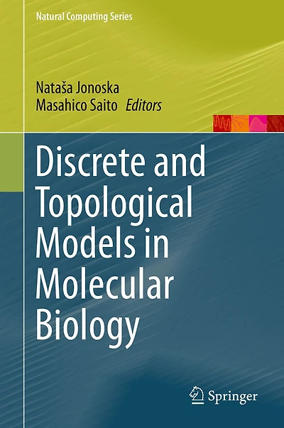 Discrete and Topological Models Molecular Biology