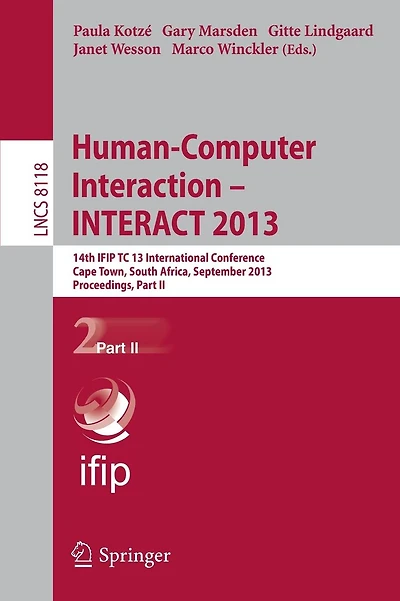 Human-Computer Interaction -- INTERACT 2013: 14th IFIP TC 13 International Conference, Cape Town, South Africa, September 2-6, 2013, Proceedings, Part II
