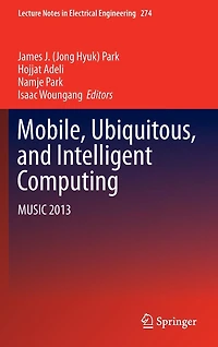 Mobile, Ubiquitous, and Intelligent Computing: MUSIC 2013