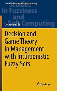Decision and Game Theory Management With Intuitionistic Fuzzy Sets