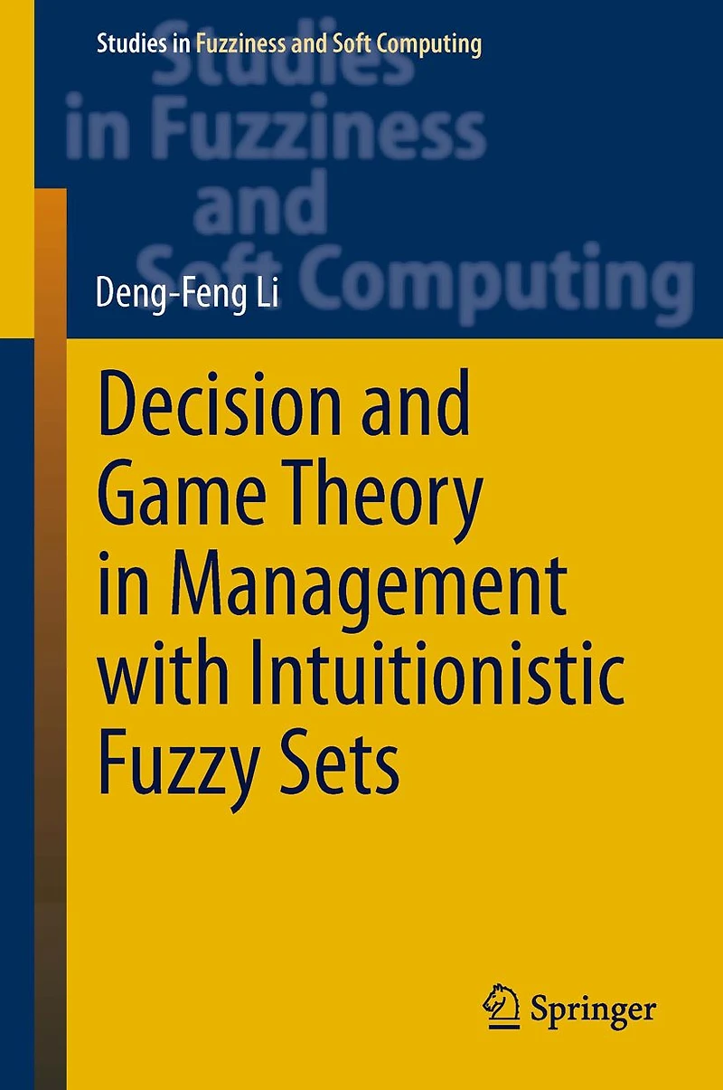 Decision and Game Theory Management With Intuitionistic Fuzzy Sets