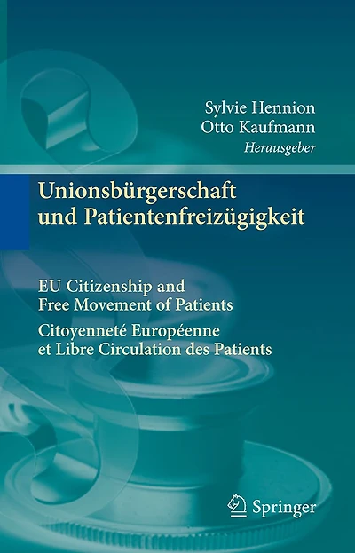 Unionsb�rgerschaft und Patientenfreiz�gigkeit Citoyennet� Europ�enne et Libre Circulation des Patients EU Citizenship and Free Movement of Patients