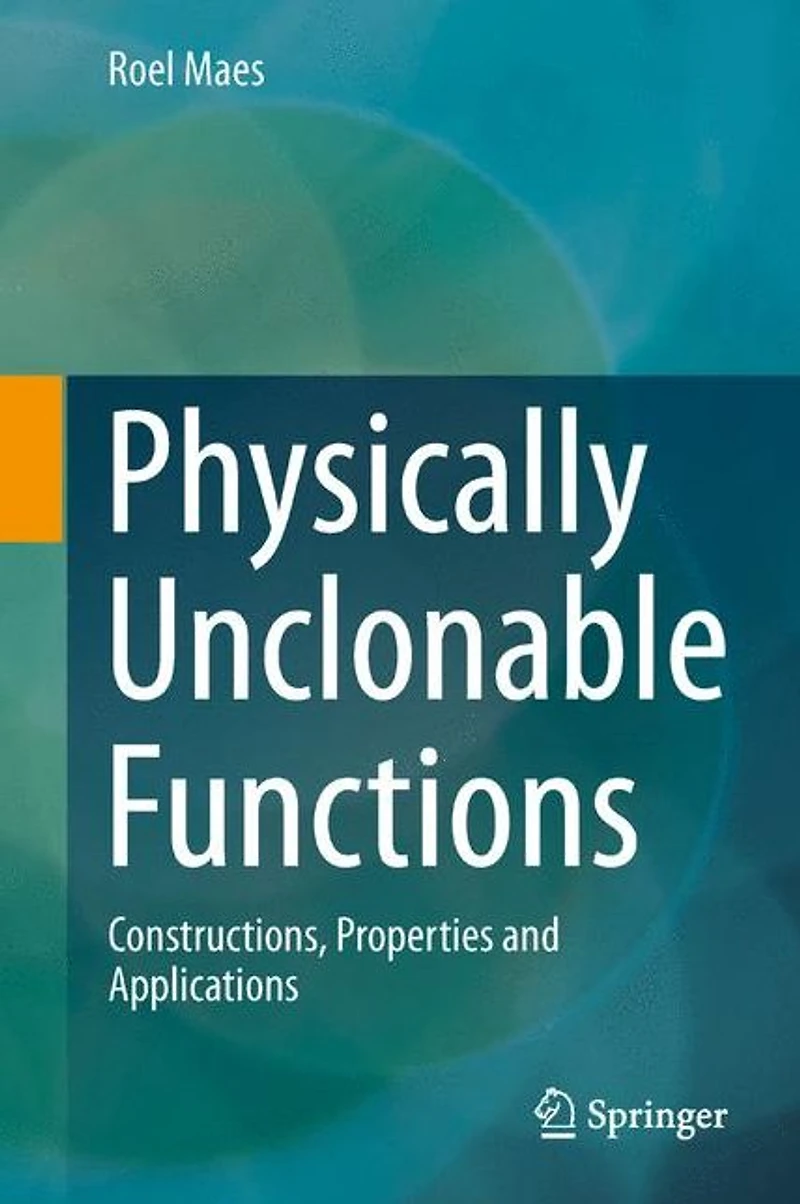 Physically Unclonable Functions: Constructions, Properties and Applications