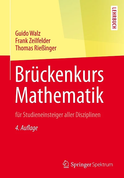 Br�ckenkurs Mathematik: f�r Studieneinsteiger aller Disziplinen