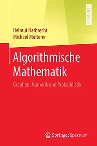 Algorithmische Mathematik: Graphen, Numerik und Probabilistik