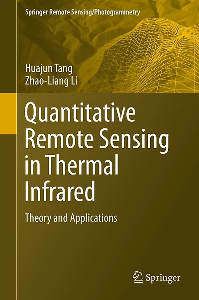 Quantitative Remote Sensing Thermal Infrared: Theory and Applications