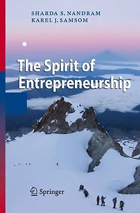 the Spirit of Entrepreneurship: Exploring Essence Entrepreneurship Through Personal Stories