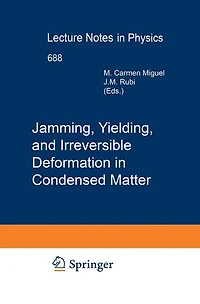 Jamming, Yielding, and Irreversible Deformation Condensed Matter