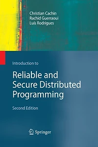 Introduction to Reliable and Secure Distributed Programming
