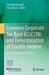 Common Corporate Tax Base (CC(C)TB) and Determination of Taxable Income: An International Comparison